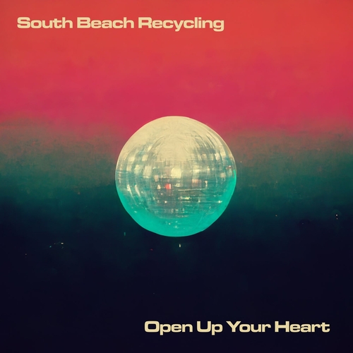 South Beach Recycling - Open Up Your Heart [ARC218ADS1]